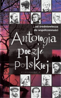 Antologia poezji polskiej. Od średniowiecza do współczesności - Jan Grzybowski - ebook