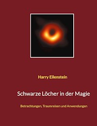Schwarze Löcher in der Magie - Harry Eilenstein - ebook