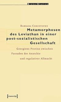 Metamorphosen des Leviathan in einer post-sozialistischen Gesellschaft - Barbara Christophe - ebook