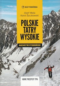 Polskie Tatry Wysokie - Wala Józef, Życzkowski Karol - książka