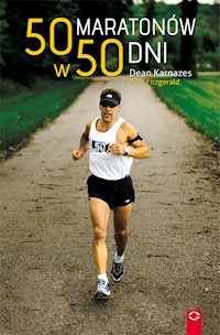 50 maratonów w 50 dni - Karnazes Dean, Fitzgerald Matt - książka