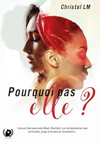 Pourquoi pas elle ? - Christel LM - ebook