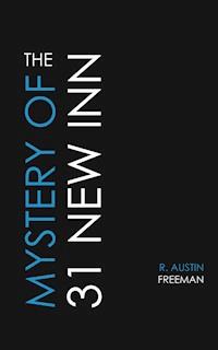 The Mystery of 31 New Inn - R. Austin Freeman - ebook