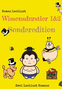Wissensdurstler 1 & 2 - Roman Lachlust - ebook