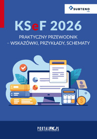 KSeF 2026. Praktyczny przewodnik - wskazówki, przykłady, schematy - zbiorowa praca - ebook + książka