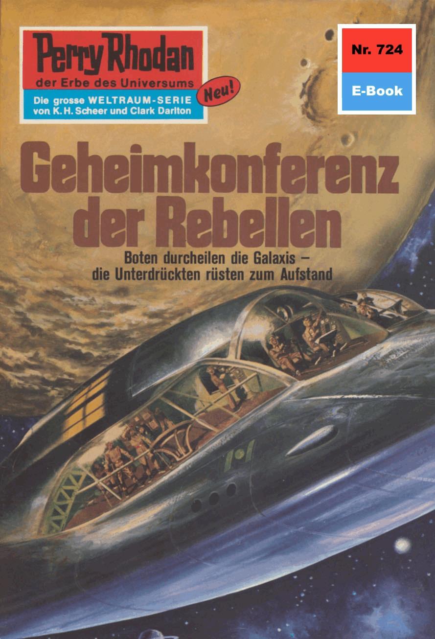 Perry Rhodan 724: Geheimkonferenz der Rebellen