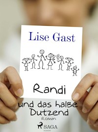 Randi und das halbe Dutzend - lise  gast  - ebook