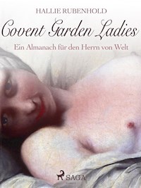 Covent Garden Ladies: Ein Almanach für den Herrn von Welt - Hallie Rubenhold - ebook