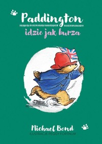 Paddington idzie jak burza - Michael Bond - książka