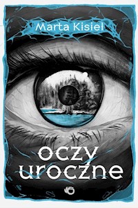 Oczy uroczne - Marta Kisiel - ebook + audiobook + książka
