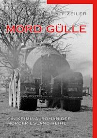 Mord Gülle - Rolf Zeiler - ebook