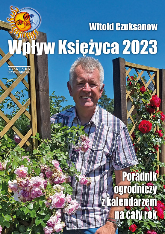 Wpływ Księżyca 2023. Poradnik ogrodniczy z kalendarzem na cały rok - Witold Czuksanow - książka