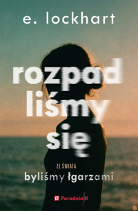 Rozpadliśmy się - Lockhart E. - książka