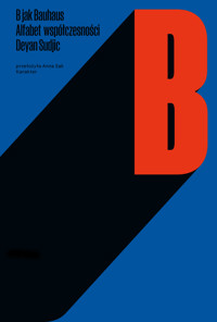B jak Bauhaus - Deyan Sudjic - ebook + książka