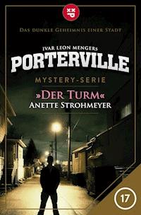 Porterville - Folge 17: Der Turm - Anette Strohmeyer - ebook