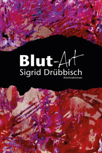 Blut-Art - Sigrid Drübbisch - ebook