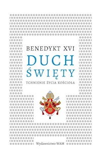 Duch Święty Tchnienie życia Kościoła - Benedykt XVI  - ebook + książka