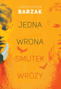 Jedna wrona smutek wróży - Barzak Christopher - ebook + książka