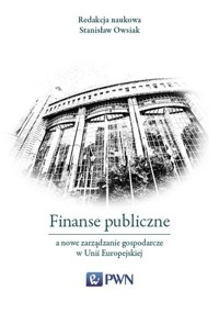 Finanse publiczne a nowe zarządzanie gospodarcze w Unii Europejskiej - zbiorowa praca - książka