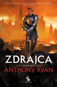 Zdrajca. Trylogia Przymierza Stali. Tom 3 - Anthony Ryan - książka