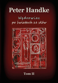 Wędrowiec po światach ze słów Tom 2 - Peter Handke - książka