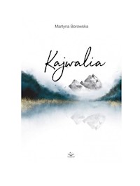 Kajwalia - Borowska Martyna - ebook + książka