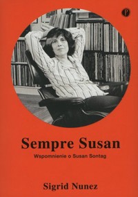 Sempre Susan. Wspomnienie o Susan Sontag - Sigrid Nunez - ebook + audiobook + książka