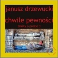 Chwile pewności - Janusz Drzewucki - książka