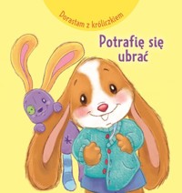 Dorastam z króliczkiem. Potrafię się ubrać - Adrienne Heymans - książka