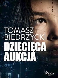 Dziecięca aukcja - Tomasz Biedrzycki - ebook + audiobook