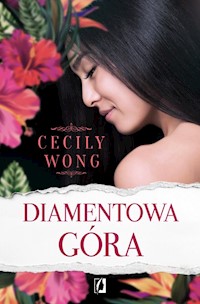 Diamentowa góra - Wong Cecily - książka
