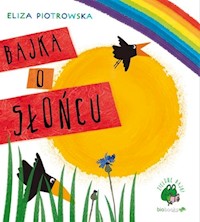 Bajka o słońcu - Eliza Piotrowska - książka