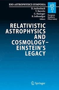 Relativistic Astrophysics and Cosmology – Einstein’s Legacy -  - ebook