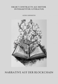 Narrative auf der Blockchain - Gene Esposito - ebook