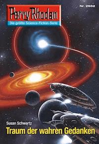 Perry Rhodan 2652: Traum der wahren Gedanken -  Susan Schwartz - ebook