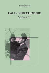Spowiedź - Calek Perechodnik - ebook + książka