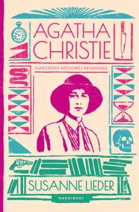 Agatha Christie. Narodziny królowej kryminału - Susanne Lieder - książka
