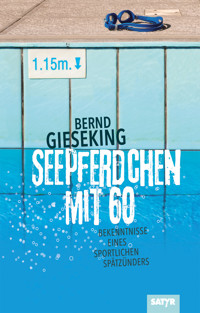 Seepferdchen mit sechzig - Bernd Gieseking - ebook