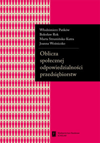 Oblicza społecznej odpowiedzialności przedsiębiorstw - Pańków Włodzimierz, Rok Bolesław, Strumińska-Kutra Marta - książka