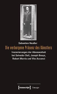 Die verborgene Präsenz des Künstlers - Sebastian Neußer - ebook