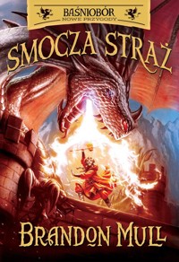 Baśniobór Smocza Straż Tom 1 Nowe przygody - Brandon Mull - książka