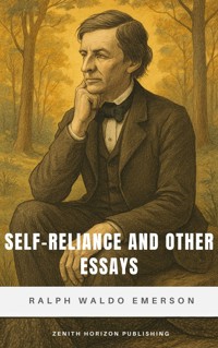 Self-Reliance and Other Essays - Ralph Waldo Emerson - ebook