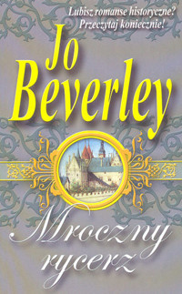 Mroczny rycerz - Jo Beverley - ebook