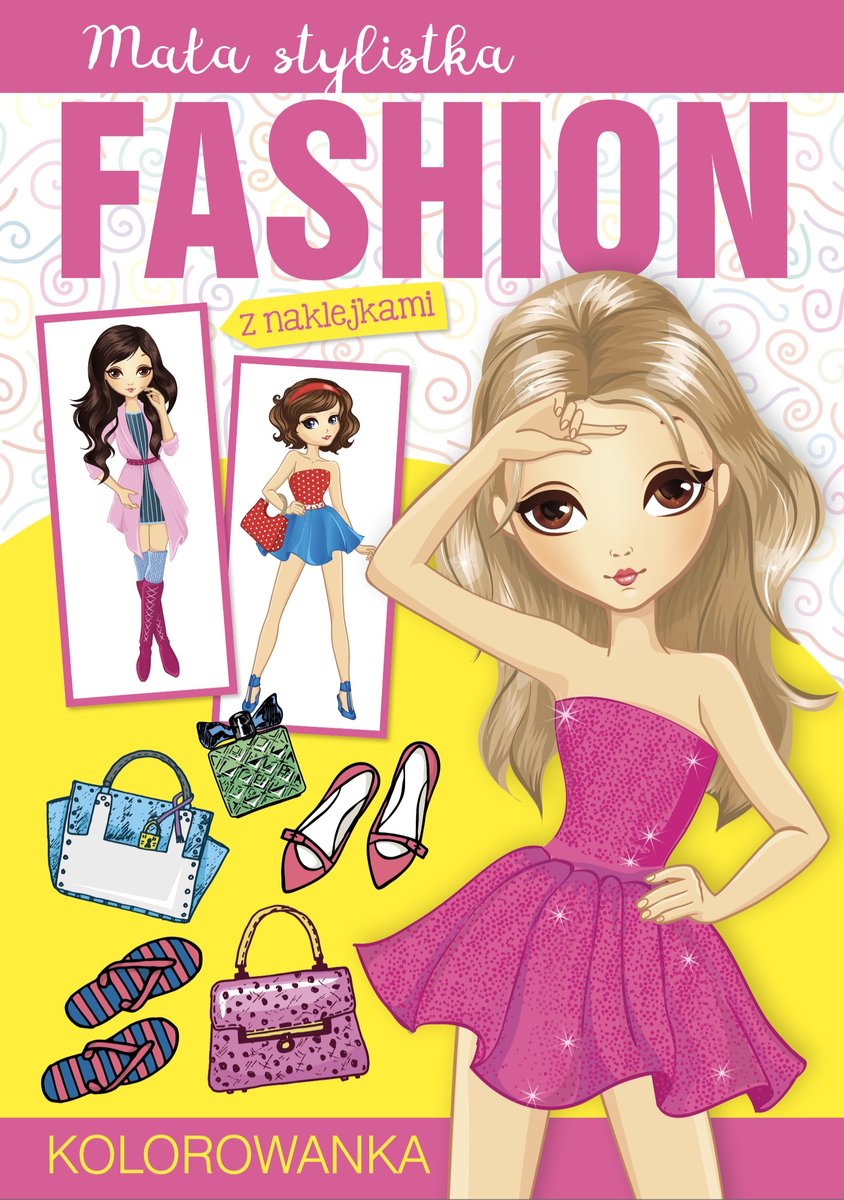 Mała stylistka. Fashion - zbiorowa praca - książka
