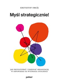 Myśl strategicznie! - Krzysztof Obłój - książka