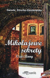 Mikołajowe sekrety Czas Anny - Żmurko-Daszkowska Danuta - książka