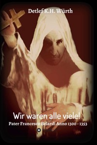Wir waren alle viele! Band 1 - Detlef K.H. Würth - ebook