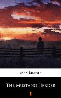The Mustang Herder - Max Brand - ebook