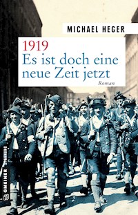 1919 - Es ist doch eine neue Zeit jetzt - Michael Heger - ebook