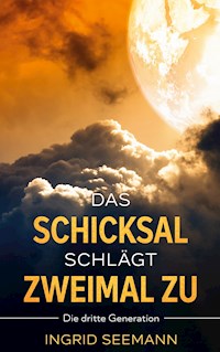 Das Schicksal schlägt zweimal zu - Ingrid Seemann - ebook